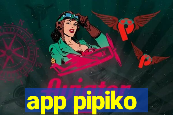 app pipiko